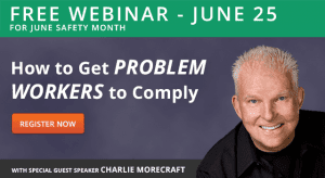 Free Webinar - Getting Problem Workers to Comply
