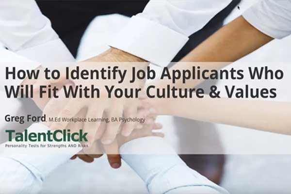 identify job applicants that fit with your culture and values